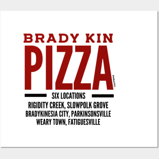 BRADY KIN PIZZA 6 Locations Posters and Art